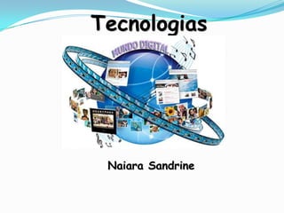 Tecnologias Naiara Sandrine 