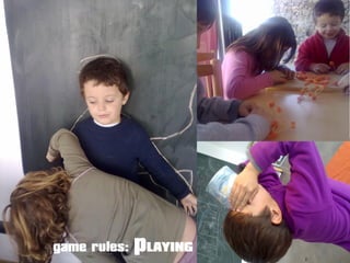 game rules: pLAYING
 