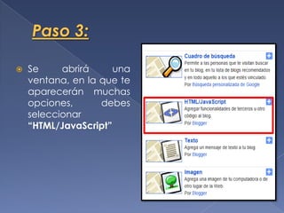  Se abrirá una
ventana, en la que te
aparecerán muchas
opciones, debes
seleccionar
“HTML/JavaScript”