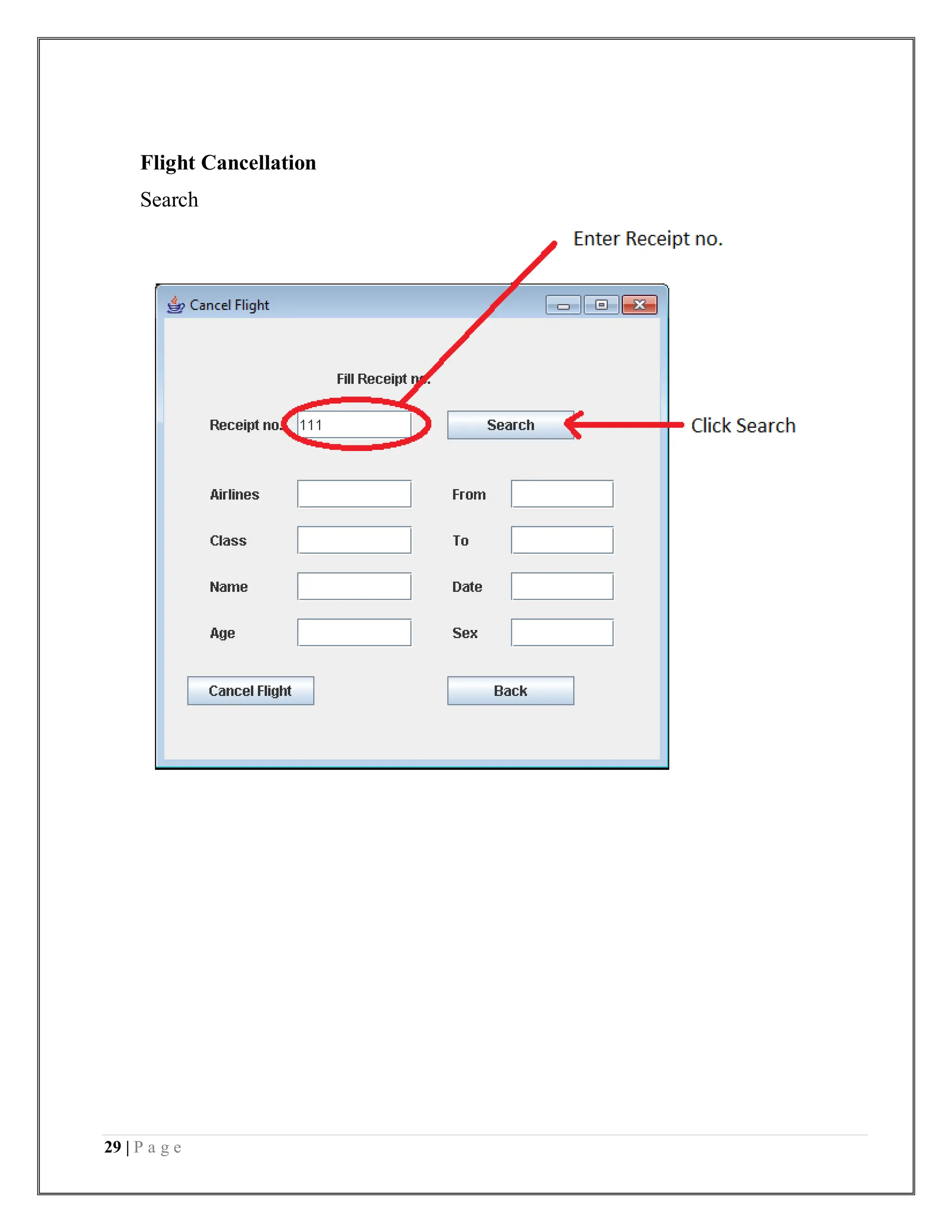 29 | P a g e
Flight Cancellation
Search
 