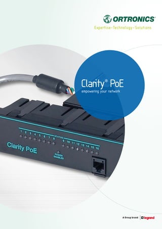 Clarity®
PoE
empowering your network
 