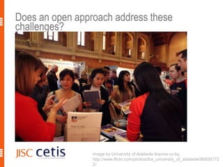 Does an open approach address these challenges?Image by University of Adelaide licence cc-byhttp://www.flickr.com/photos/the_university_of_adelaide/969267722/