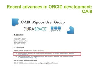 Recent advances in ORCID development:
OAI8
 
