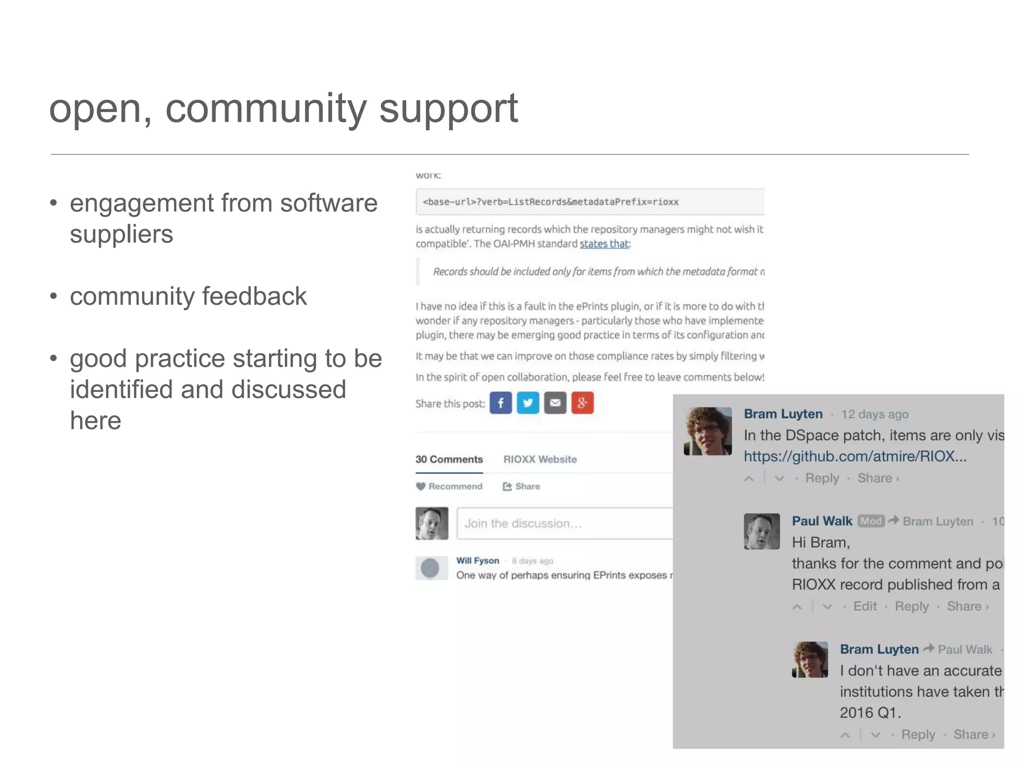 open, community support
• engagement from software
suppliers
• community feedback
• good practice starting to be
identified and discussed
here
 