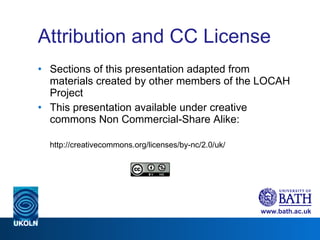 Attribution and CC License  <ul><li>Sections of this presentation adapted from materials created by other members of the L...
