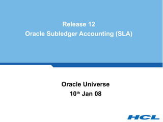 Oracle Subledger Accounting Overview In R12 Subledger Accounting in R12,configurtion and definations | PPT