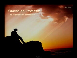 Ria Slides Oração do Professor de Antonio Pedro Schlindwein 