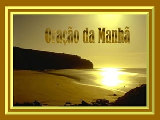 Oração da Manhã 