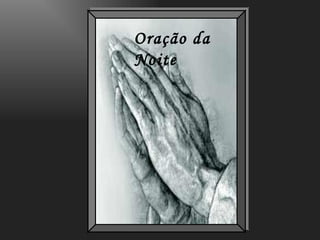 Oração da Noite   