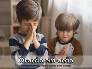 Passagens bíblicas sobre a oração para crianças
 
