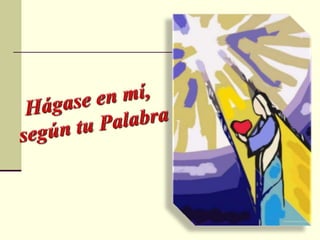 Ejercicio de Lectio divina- La anunciación-  Lucas 1, 26-38