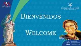 BIENVENIDOS
WELCOME
 