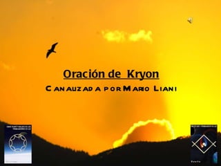 Oración de  Kryon Canalizada por Mario Liani 