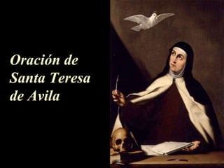 Oración de Santa Teresa de Avila 