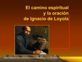 Textos adaptados de la conferencia “Nuestra Identidad y Misión”, de Fernando Montes, SJ, Seminario AUSJAL
 