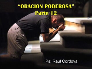 Ps. Raul Cordova
 