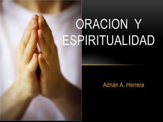 Oracion  y espiritualidad