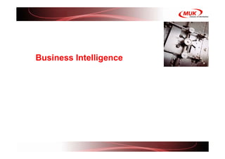<Insert Picture Here>



Business Intelligence
 