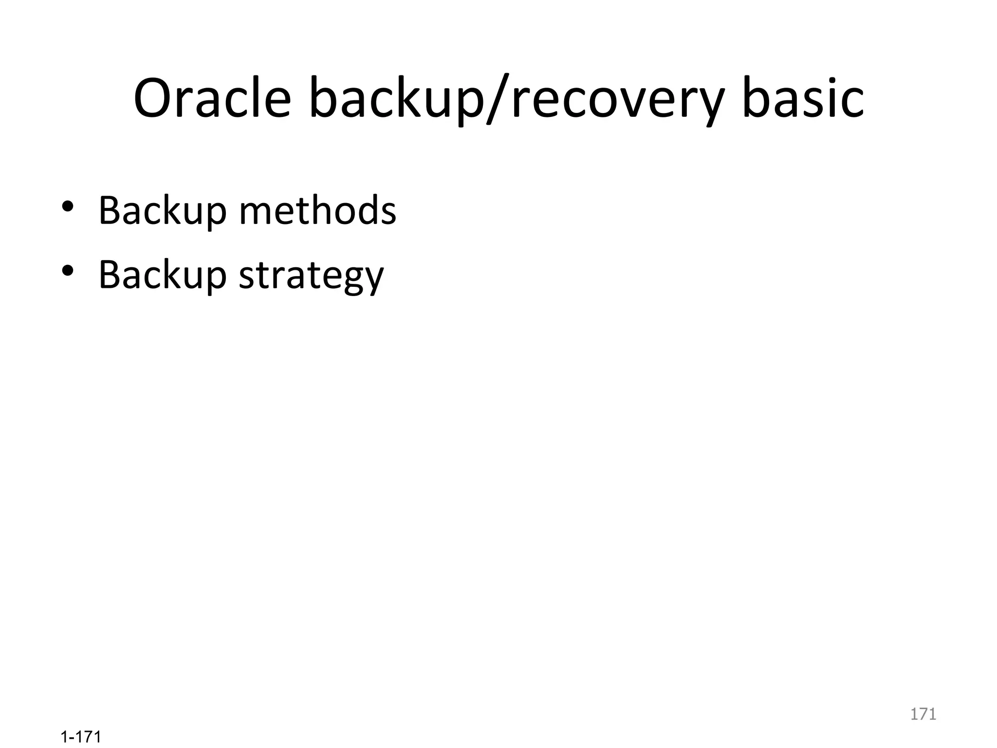 Oracle backup/recovery basic Backup methods Backup strategy 