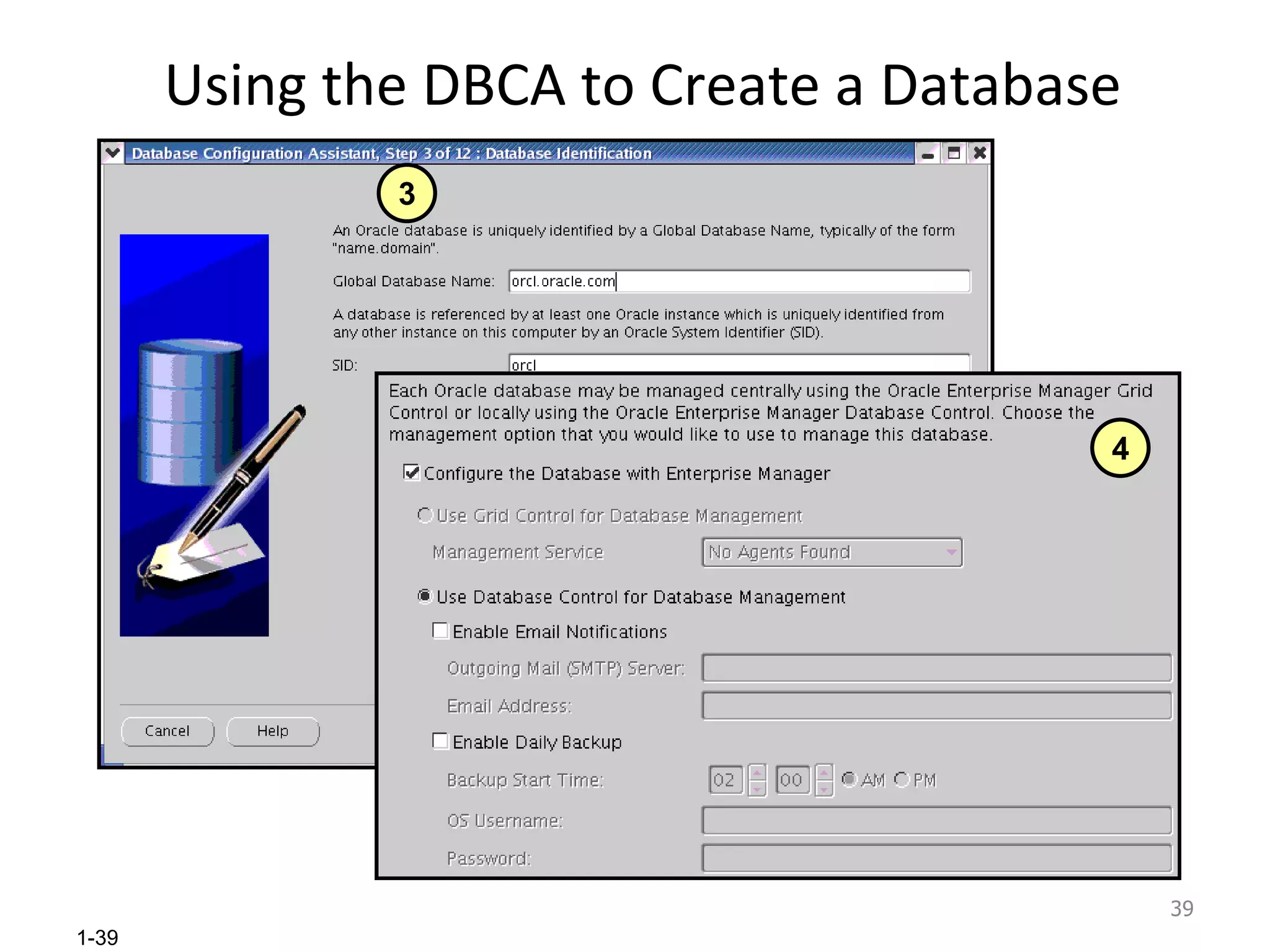 Using the DBCA to Create a Database 3 4 