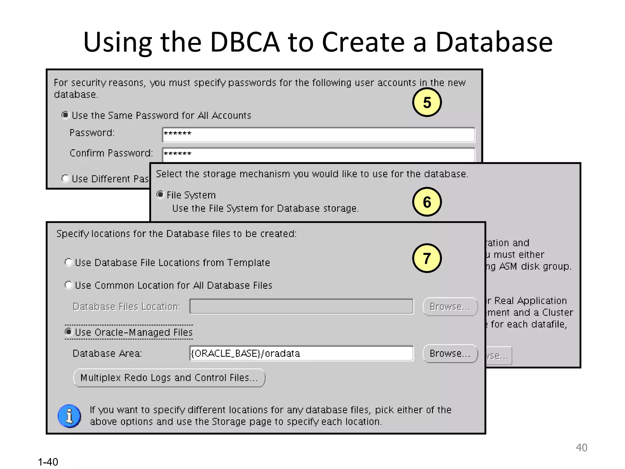 Using the DBCA to Create a Database 5 6 7 