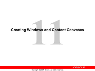 Creating Windows and Content Canvases 