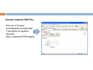 Oracle Isql*plus Instalacion de oracle database 9i | PPT