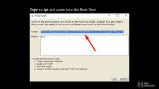 Copy script and paste into the Root User
 