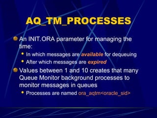 Comprehensive Overview of Oracle Advanced Queuing for Distributed ...