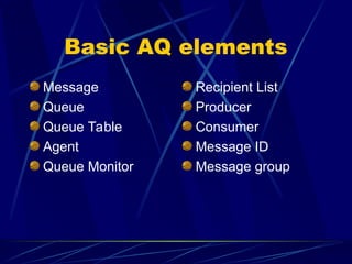 Comprehensive Overview of Oracle Advanced Queuing for Distributed ...