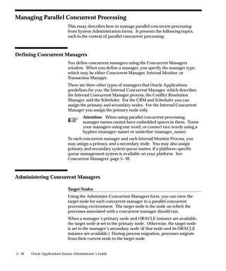 Work Shifts Report
                               This report documents all of your work shift definitions. Use this
                               report when defining or editing concurrent manager work shifts.



Report Parameters
                               None.



Report Headings
                               The report headings provide you with general information about the
                               contents of the report.




5– 38   Oracle Applications System Administrator’s Guide
 