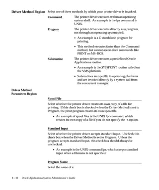 how to orient the characters on the page, for
        example, whether to print portrait or landscape.
Reset   Escape sequences to reset your printer once
        printing completes. To use an analogy, the reset
        string is similar to erasing a blackboard full of
        instructions, so the next set of commands will not
        be misinterpreted.




                                            Printers   6 – 13
 