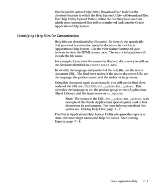 Attention: You should issue a Restart concurrent manager
                                         command for all currently active managers whenever you edit
                                         an existing Printer Type, Print Style, or Printer Driver (unless
                                         the type, style or driver has not been referred to or cached yet).
                                See: Controlling Concurrent Managers: page 5 – 57




6 – 16   Oracle Applications System Administrator’s Guide
 