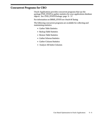 of all help application directories, and then back down through the
                       other application’s directory, before concluding with Oracle
                       Applications’ special link syntax. This results in the following
                       cross–application link syntax:
                             <A HREF=”../shortname/@anchorname#anchorname”>
                             link text</A>
                       For example, if the ”All About Widgets” topic illustrated above were
                       an Oracle Payables help topic, and you wanted to link to it from an
                       Oracle General Ledger help file, you would use a link like the
                       following, where AP is Oracle Payables’ short name:
                             For more about widgets in Oracle Payables, see
                             <A HREF=”../AP/@widgets#widgets”>All About
                             Widgets</A>.
                       When used in this fashion, application short names are case insensitive.
                               Note: These application help directories are merely ”virtual”
                               directories recognized by the Oracle Applications help system
                               when used in URLs. All files are actually stored in the
                               database, with application short name being one attribute
                               among many associated with them.
                               Note: Oracle Payables’ official short name is SQLAP. This has
                               been shortened to AP for the virtual directory used in the
                               Oracle Applications help system. Similarly, Oracle General
                               Ledger’s official short name of SQLGL has been shortened to
                               GL, and Oracle Assets short name of OFA has been shortened
                               to FA. These are the only exceptions.

Related Topics Links
                       Links are not limited to a single target in the Oracle Applications help
                       system. You can point your links at multiple topics and files by using
                       the following syntax:
                             <A HREF =
                             ”@anchorname1,anchorname2,anchorname3”>
                             Related Topics</A>
                       When a user negotiates the link, a page headed ”Related Topics”
                       appears, containing a list of the page titles corresponding to these
                       anchornames, with each title linked to the file in question.
                       To include cross–application links, simply prefix the application short
                       name and a colon to the anchorname:
                             <A HREF =
                             ”@anchorname1,shortname:anchorname2,anchorname3”>
                             Related Topics</A>



                                                                   Oracle Applications Help   7–9
 
