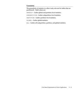 Updating the Search Index
                     Oracle interMedia Text enables the search feature provided by the
                     Oracle Applications help system. You run a script called aflobbld.sql to
                     rebuild the search index after uploading customized documents. This
                     ensures that they will be included in any searches your users perform.
                     To rebuild the interMedia index, use the following command line:
                             sqlplus <apps/pwd> @$FND_TOP/sql/aflobbld.sql
                     where
                     <apps/pwd>          is the APPS schema username/password. To
                                         specify a particular database, append an @ sign
                                         and the database SID (@database).

           Example   sqlplus apps/apps@devdb @$FND_TOP/sql/aflobbld.sql
                         • connects to apps/apps@devdb using Oracle SQL*PLUS
                         • rebuilds the search index for Oracle Applications help




                                                                Oracle Applications Help   7 – 11
 