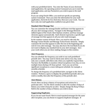Name a document category and associate a table with the category.
When you enter this block, Oracle automatically queries for any existing
document categories.

Application
Once a category is defined, you cannot change the choice of application.
Only tables belonging to the selected application can be assigned to a
category.

Code
Category code must be unique within an application. Once a category is
defined, you cannot update its code.

Name
You can update the name, if you wish. For example, if the category
name is predefined, you can change the name to a more familiar value.

Description
You can update the description, if you wish. For example, if the
category description is predefined, you can change the description to a
more familiar value.

Table Name
Select the name of the table that stores the documents you want to
identify by your category.
    • When the sequential numbering feature checks for completeness
      or generates a report, it locates the category’s documents in the
      table.
    • Only tables belonging to the application associated with the
      category can be chosen.
    • Once a category is defined, you cannot change the choice of table.




                                             Document Sequences   12 – 13
 
