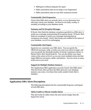 Attention: To enable this descriptive flexfield, use the
                                          Descriptive Flexfield Segments window. Select the application
                                          Application Object Library, and the title ”Document Flexfield”. Be
                                          sure to unfreeze the flexfield; then, navigate to the Segments
                                          window and enable the segments. Freeze your flexfield after
                                          you set it up, and save and compile the new definition.
                                 See: Defining Descriptive Flexfields Structures
                                 (Oracle Applications Flexfields Guide)


12 – 16   Oracle Applications System Administrator’s Guide
 