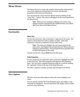 A menu entry with a lower sequence number appears before a menu
                                entry with a higher sequence number.


                                 