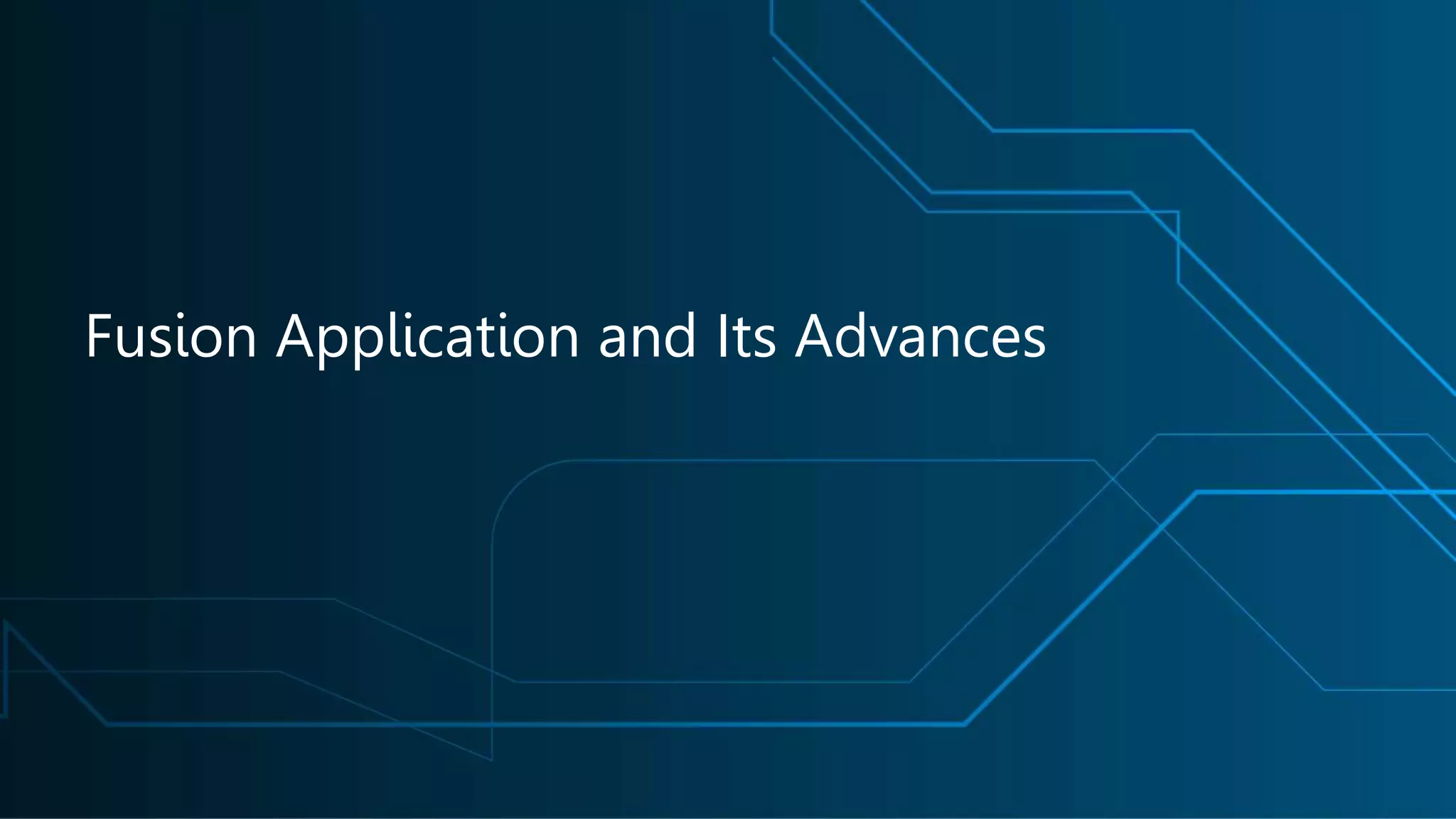 Fusion Application and Its Advances
 