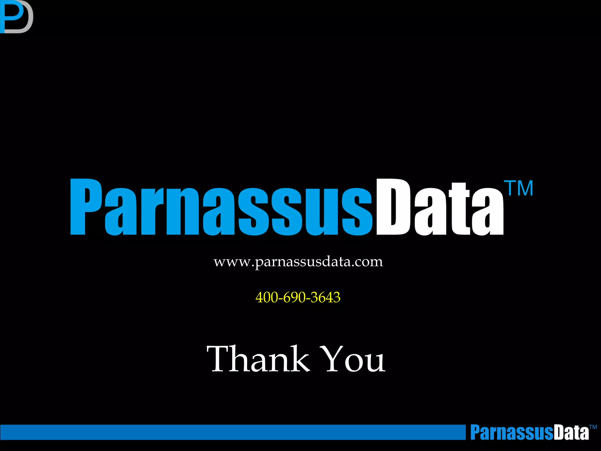 Thank You
www.parnassusdata.com
400-690-3643
 