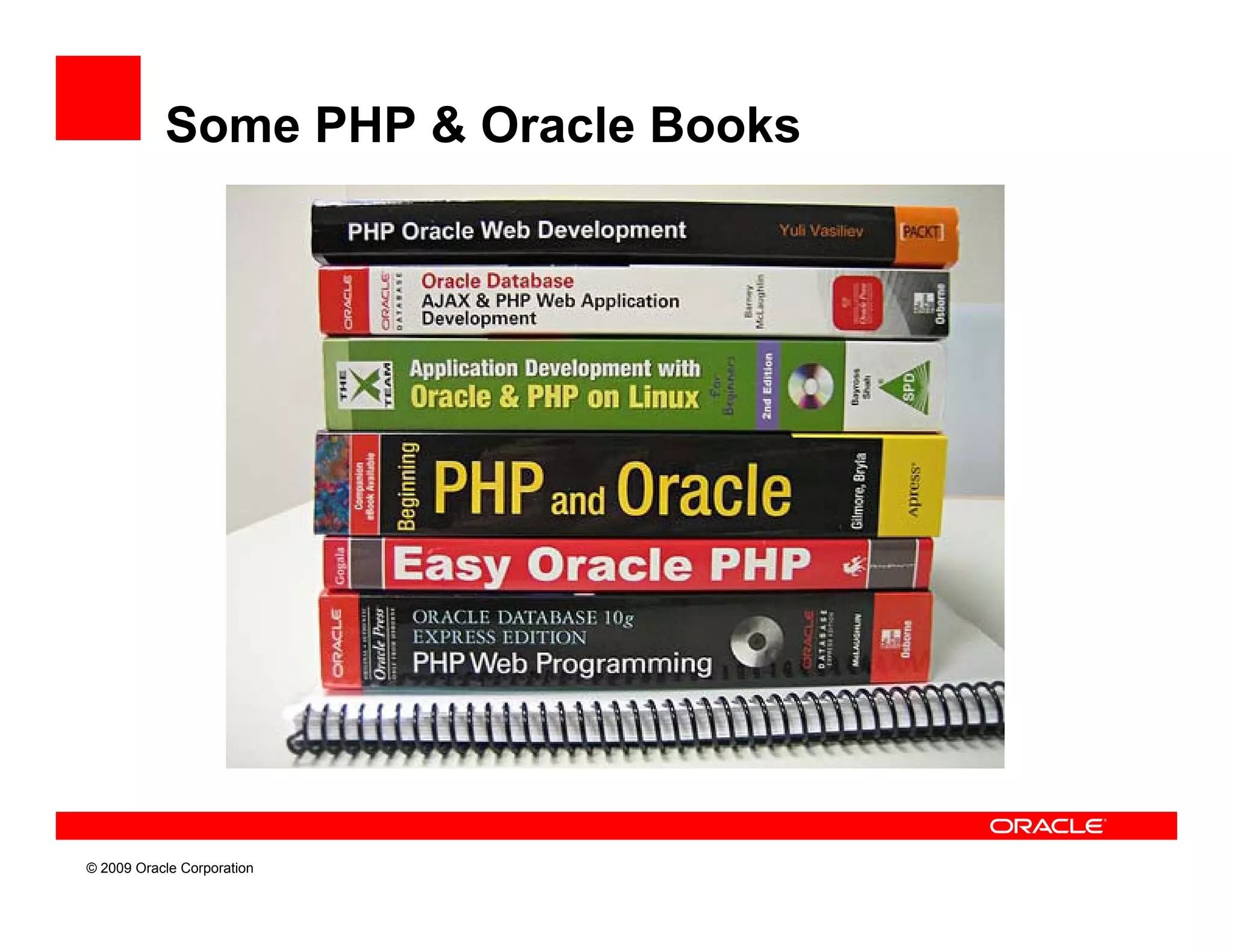 Some PHP & Oracle Books




© 2009 Oracle Corporation
 