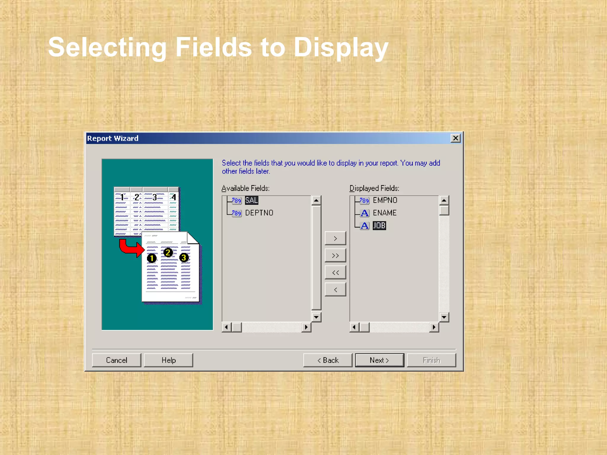 Selecting Fields to Display 
 