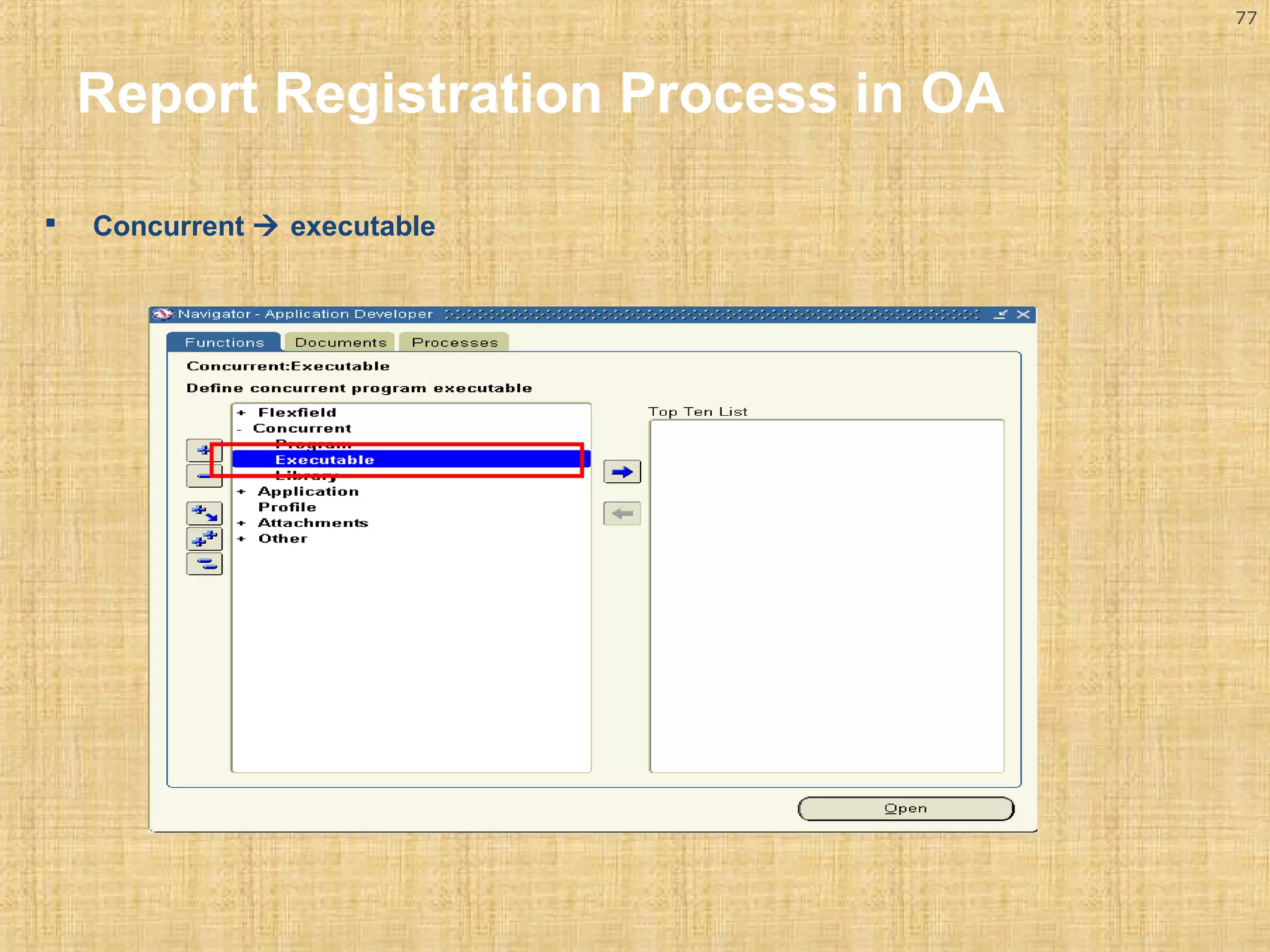 77 
Report Registration Process in OA 
 Concurrent  executable 
 
