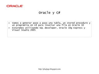 Oracle y C# ,[object Object],[object Object]
