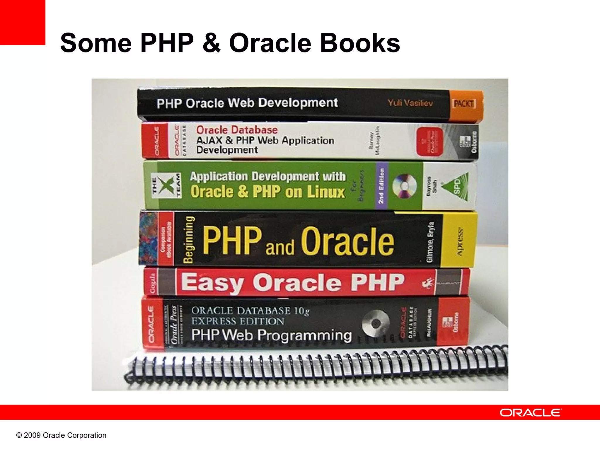 Some PHP & Oracle Books © 2009 Oracle Corporation 