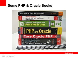 Some PHP & Oracle Books




© 2009 Oracle Corporation
 
