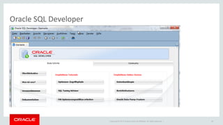 Copyright © 2014 Oracle and/or its affiliates. All rights reserved. | 
Oracle SQL Developer 
40  