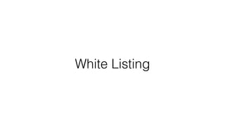 White Listing 
 