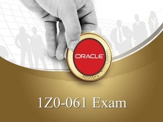 Oracle 1Z0-061 Exam Quick Facts & Preparation