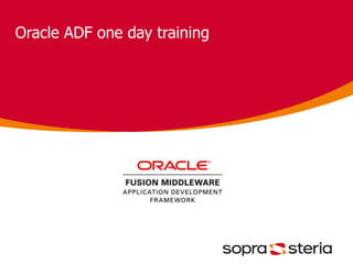Oracle ADF one day training
 